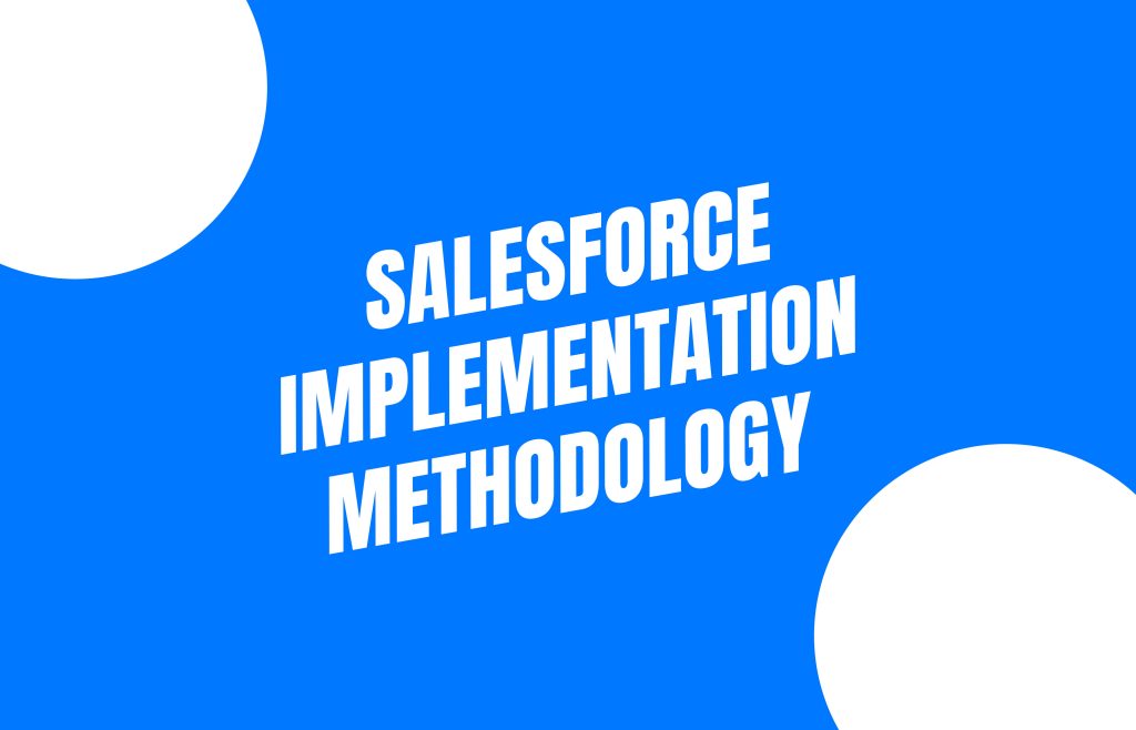 Exploring the Dynamics of Salesforce Implementation Methodology - Quick ...