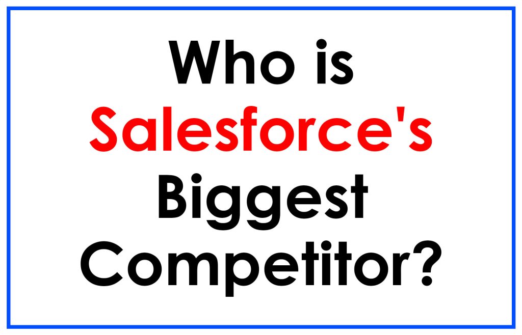 salesforce's biggest competitor