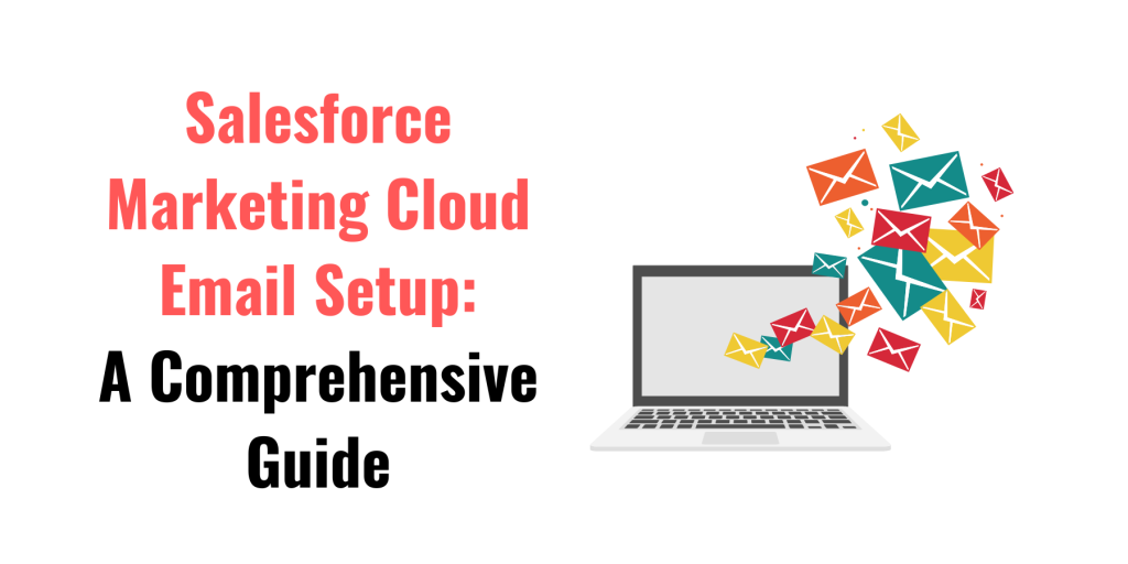 Salesforce Marketing Cloud Email Setup