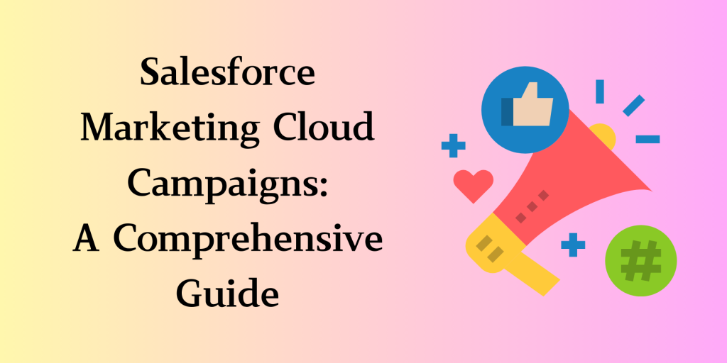 Salesforce Marketing Cloud Campaigns