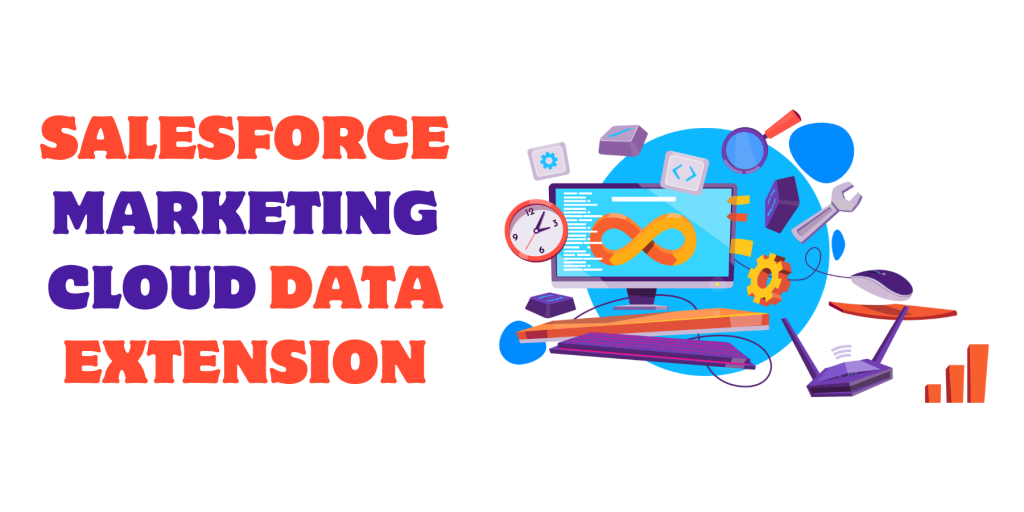 Salesforce Marketing Cloud Data Extension