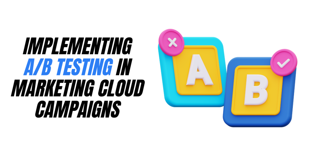 Salesforce Marketing Cloud A/B Testing