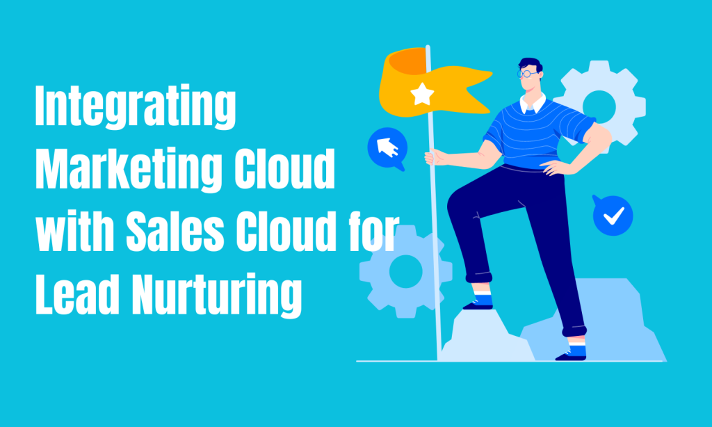 Salesforce Marketing Cloud Lead Nurturing