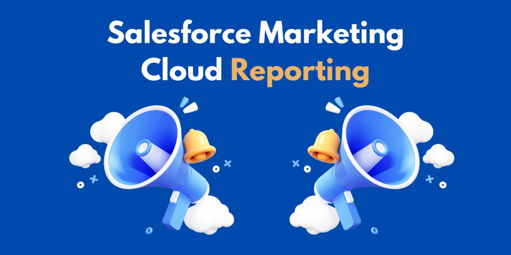 Salesforce Marketing Cloud Reporting